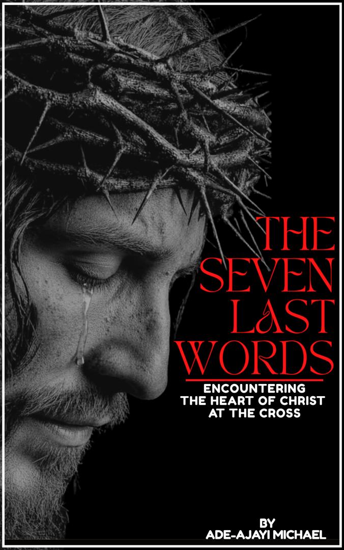 THE SEVEN LAST WORDS