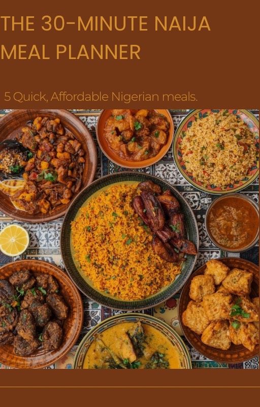 THE 30 MINUTE NAIJA MEAL PLANNER