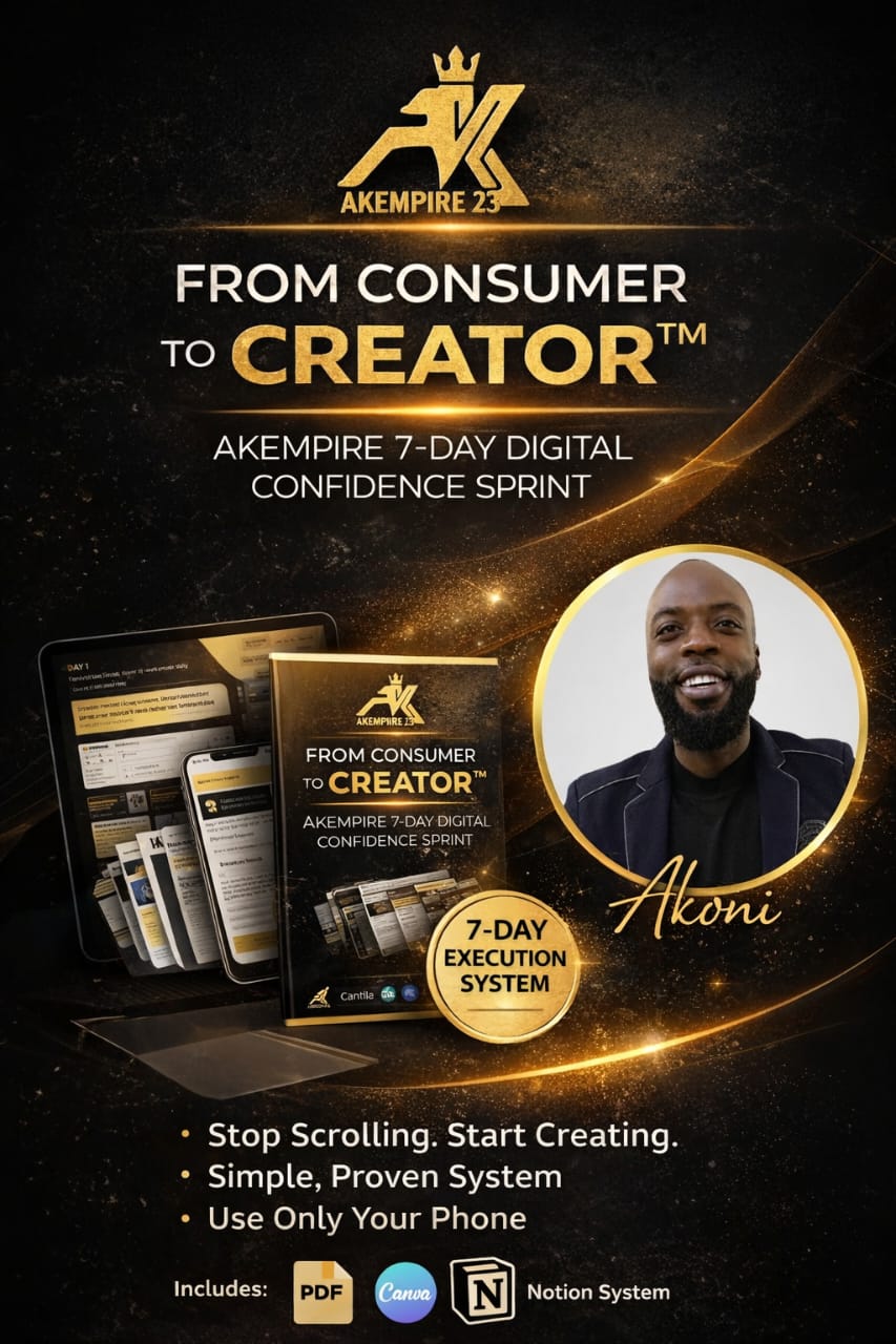 From Consumer to Creator™ Akempire 7-Day Digital Confidence Sprint