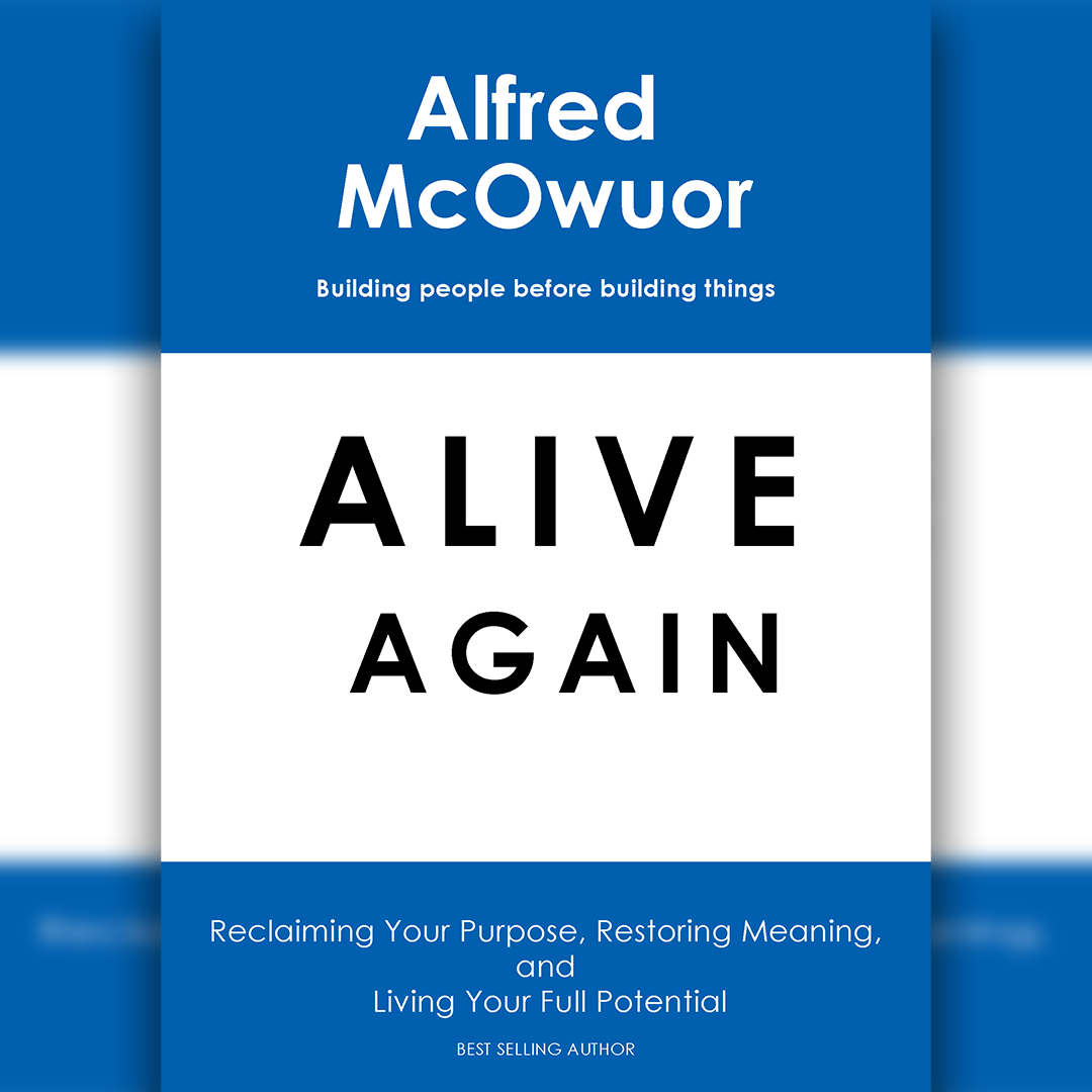 ALIVE AGAIN - Reclaiming Your Purpose, Restoring Meaning, and Living Your Full Potential