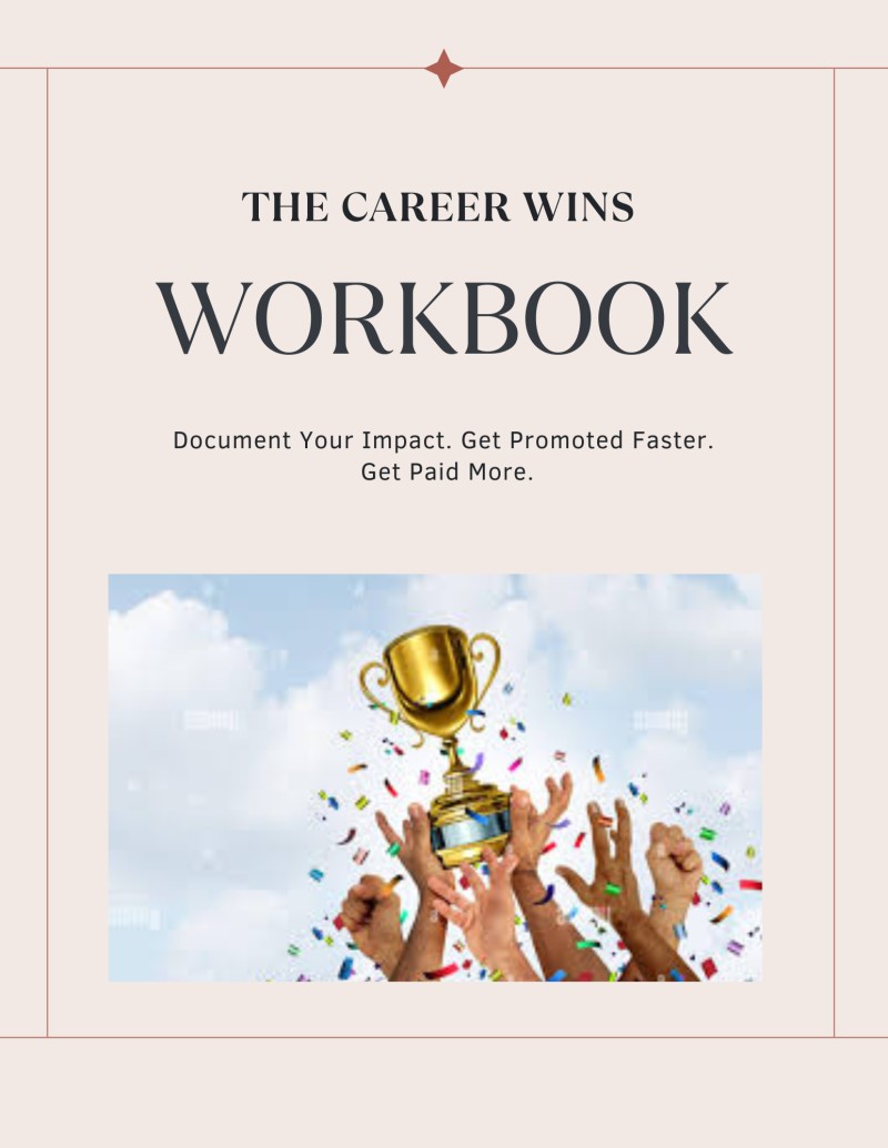 Your Wins Workbook: The Bragging Document That Gets You Paid