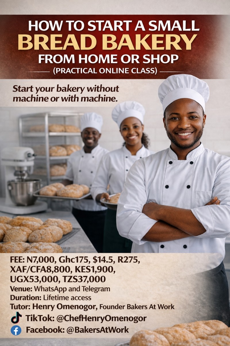How to Start a Profitable Bread Bakery From Home or Shop — Even With Little Capital: A Practical Online Course That Shows You How to Start, Manage, Market, and Grow a Successful Bread Bakery Business