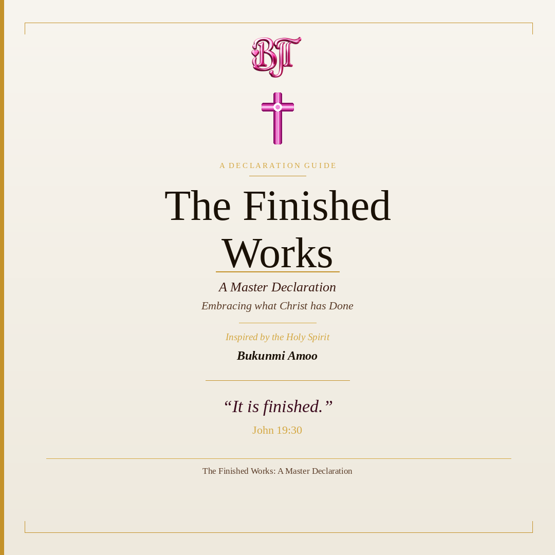 The Finished Works - A Master Declaration