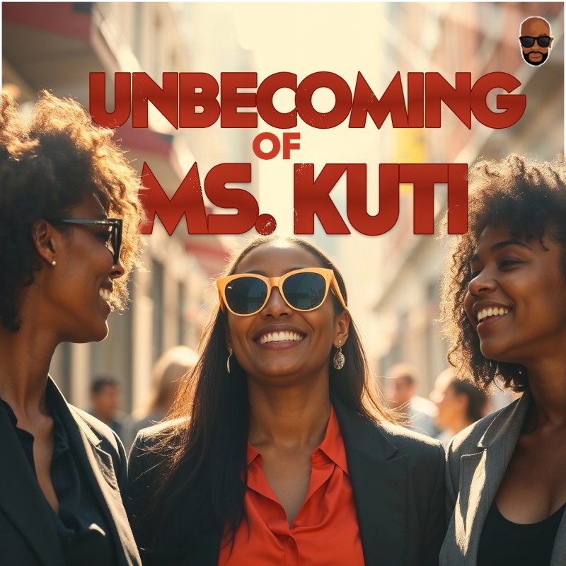 Unbecoming of Ms. Kuti (Chapter 7)[18+]