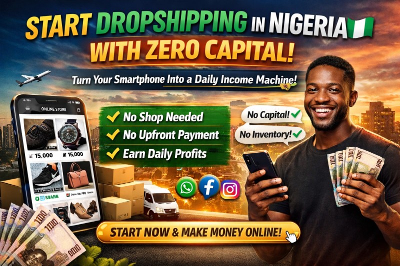START DROPSHIPPING IN NIGERIA WITH ZERO CAPITAL