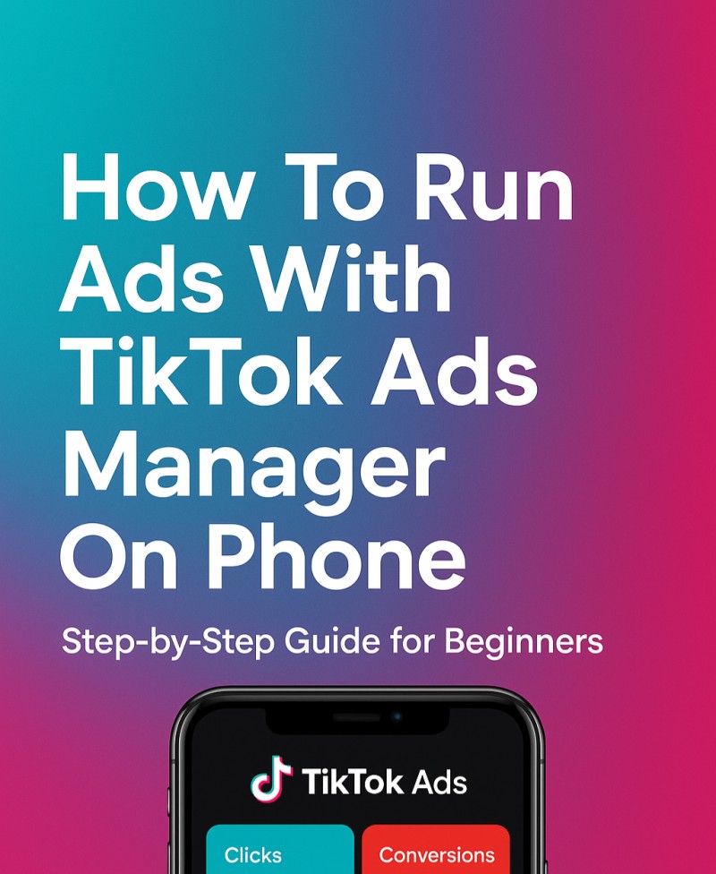 How To Run Ads With TikTok Ads Manager On Phone