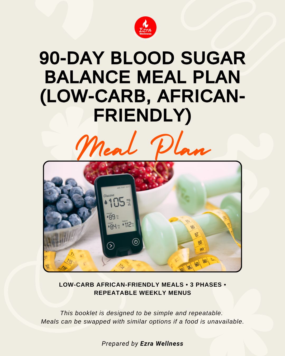 90-Day Blood Sugar Balance Meal Plan (Low-Carb, African-Friendly)