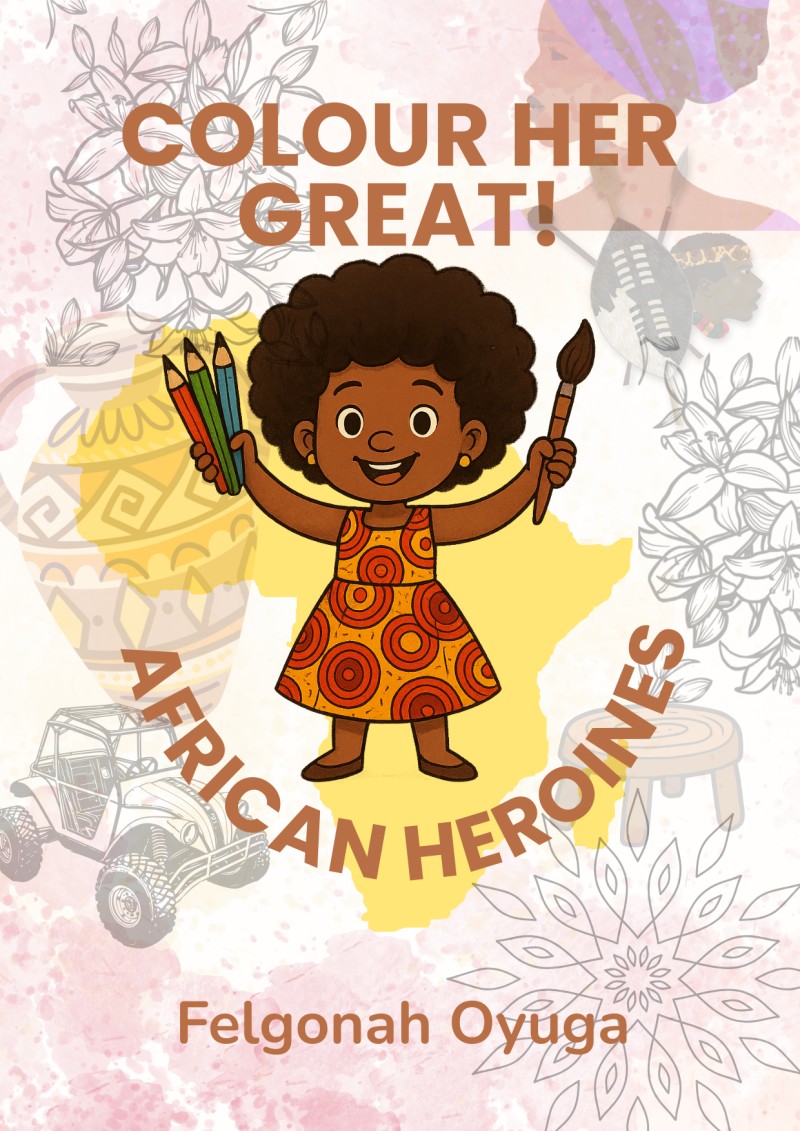 COLOUR HER GREAT! AFRICAN HEROINES
