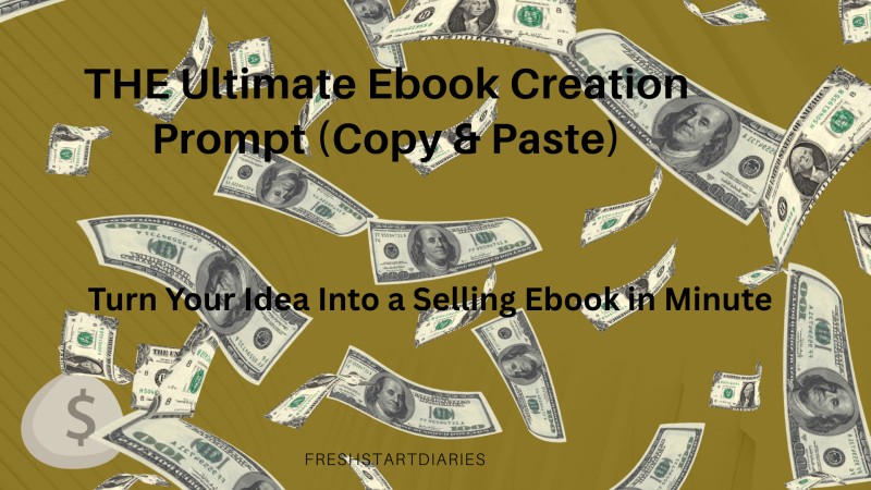 THE ULTIMATE EBOOK CREATION PROMPT (COPY & PASTE)