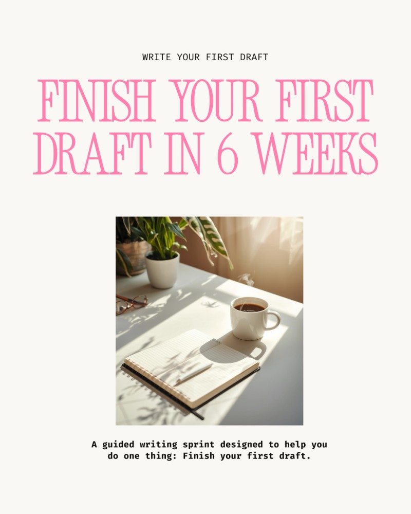 6-Week Draft Sprint - Finish Your First Draft in 6 Weeks