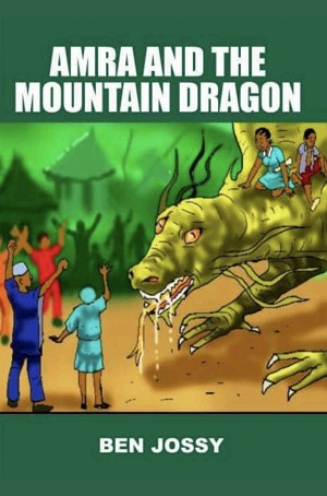 Amra and the Mountain Dragon by Ben Jossy
