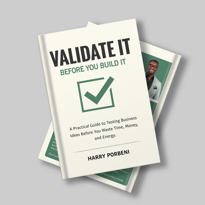 VALIDATE IT BEFORE YOU BUILD IT