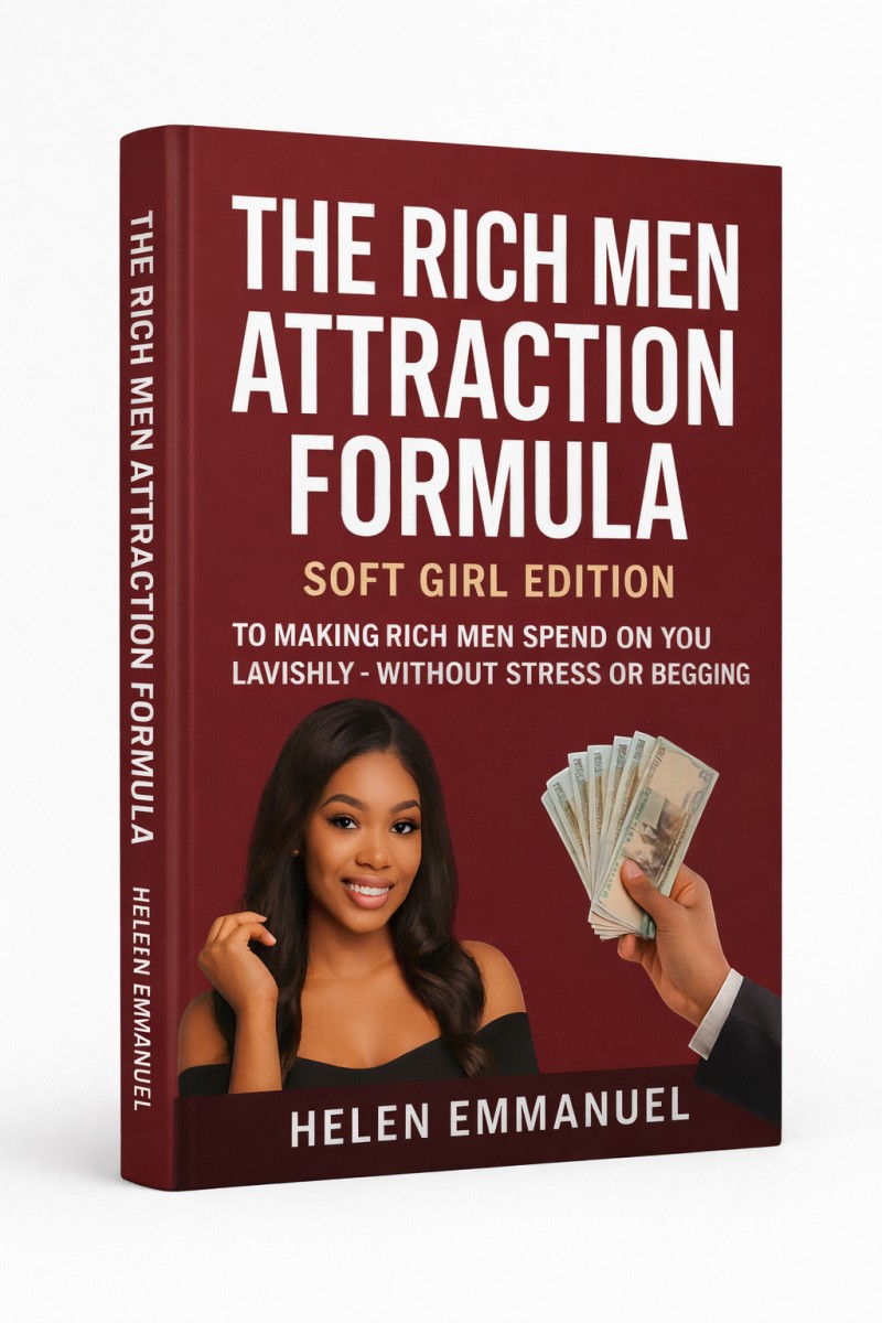 The Rich Men Attraction Formula: Soft Girl Edition to Making Rich Men Spend on you lavishly - without stress or begging(Updated)