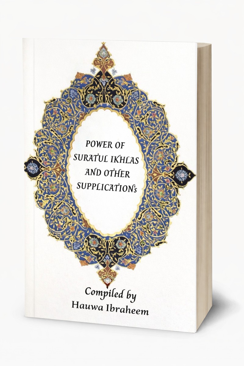 POWER OF SURATUL IKHLAS AND OTHER SUPPLICATION'S