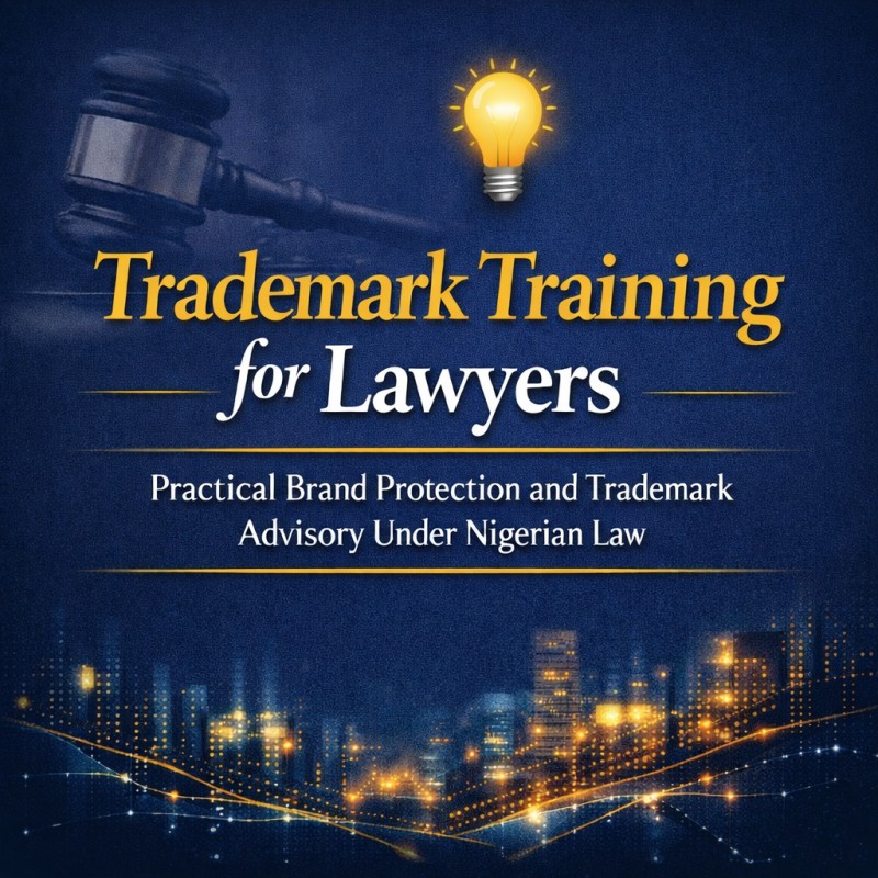 Trademark Training for Lawyers: Practical Brand Protection and Trademark Advisory Under Nigerian Law