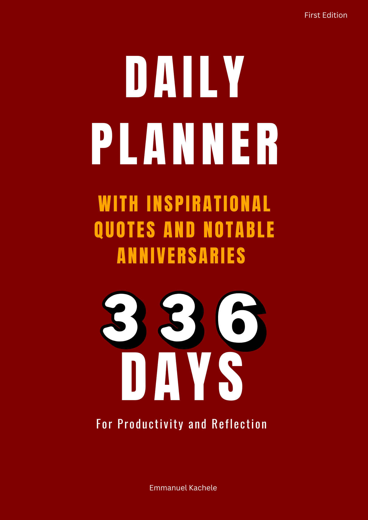 Daily Planner with Inspirational Quotes and Notable Anniversaries: 366 Days for Productivity and Reflection