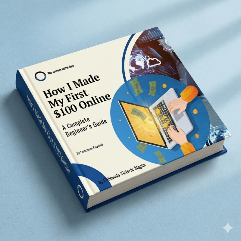 How I Made My First $100 Online –A Complete Beginner's Guide (No Experience Required)