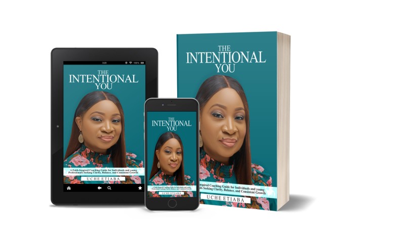 THE INTENTIONAL YOU: A Faith-Inspired Coaching Guide for Individuals and Young Professionals Seeking Clarity, Balance, and Consistent Growth