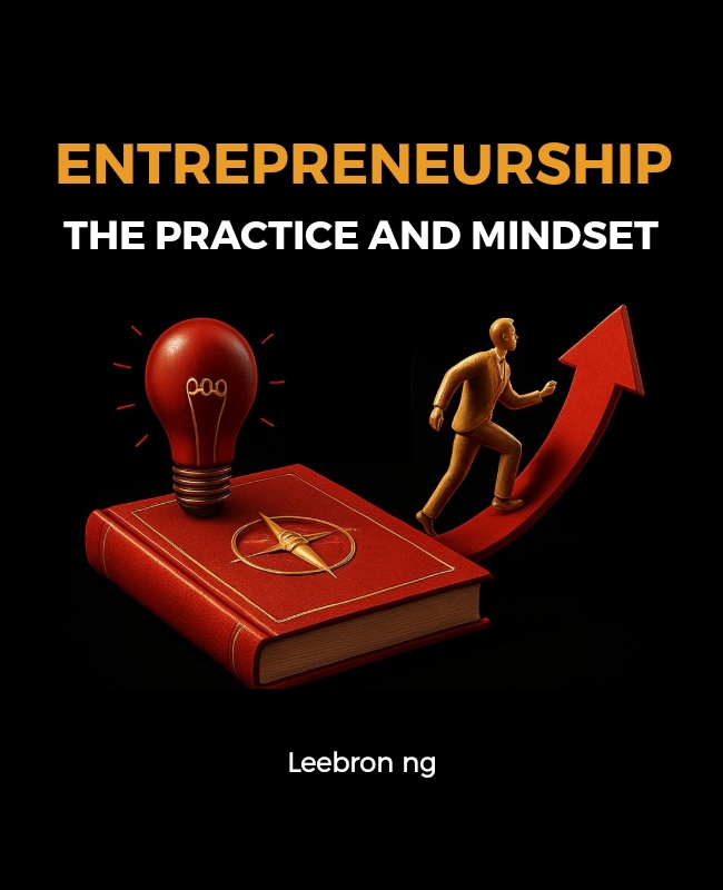 Guide to Entrepreneurship the Practice and Mindset