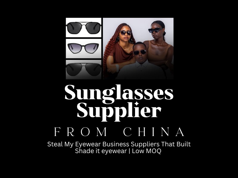 My Sunglasses Suppliers From China