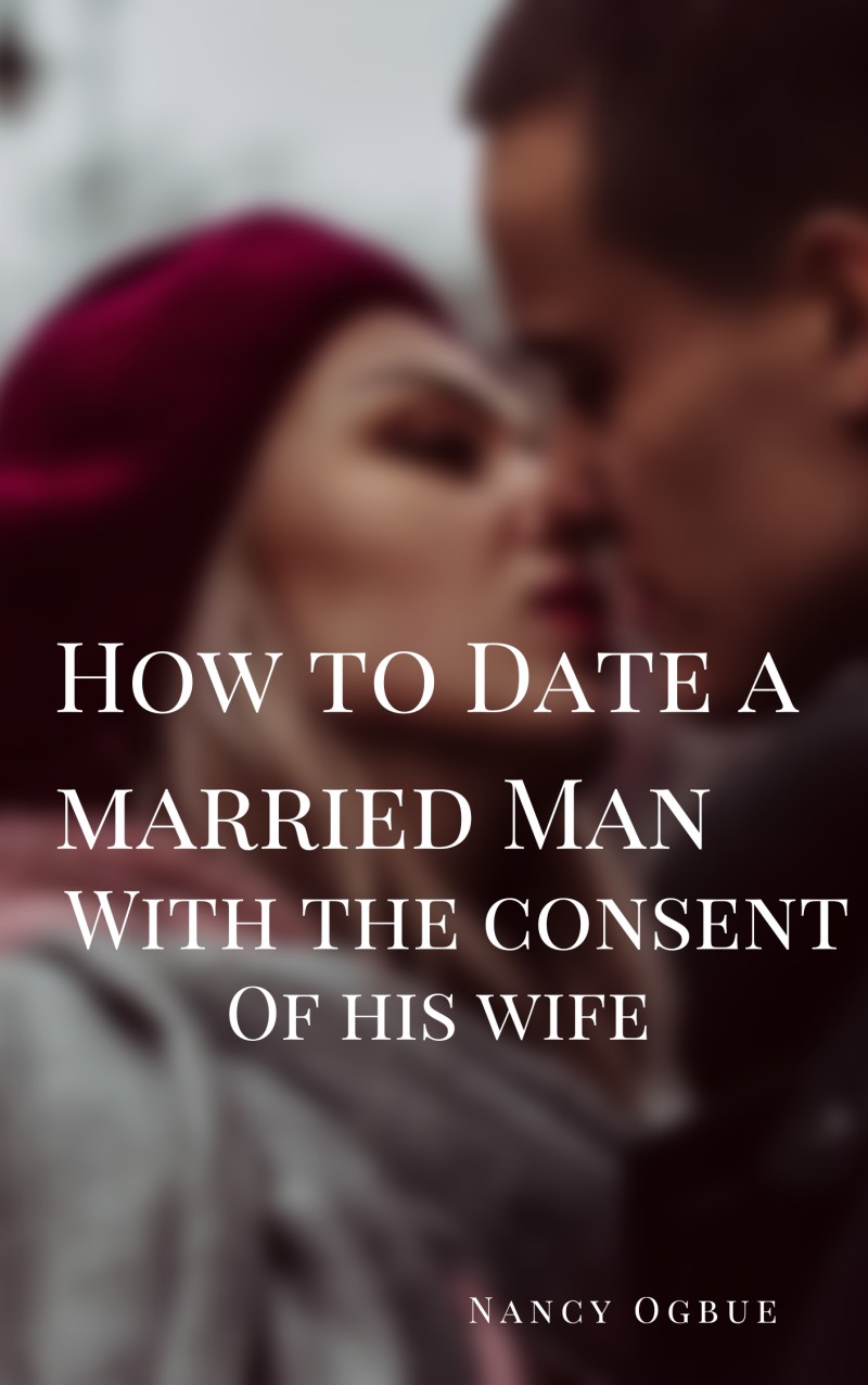 How to date a married man, with the consent of his wife.