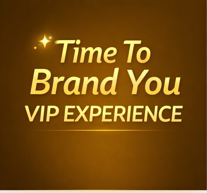 Time To Brand You VIP Experience