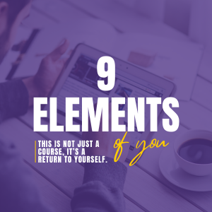 The 9 Elements of You