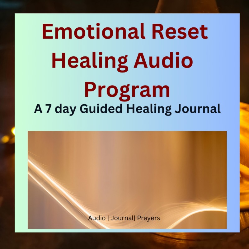 Emotional Reset Healing Audio Program: A 7-Day Guided Journey to Emotional Healing, Detachment & Self-Worth