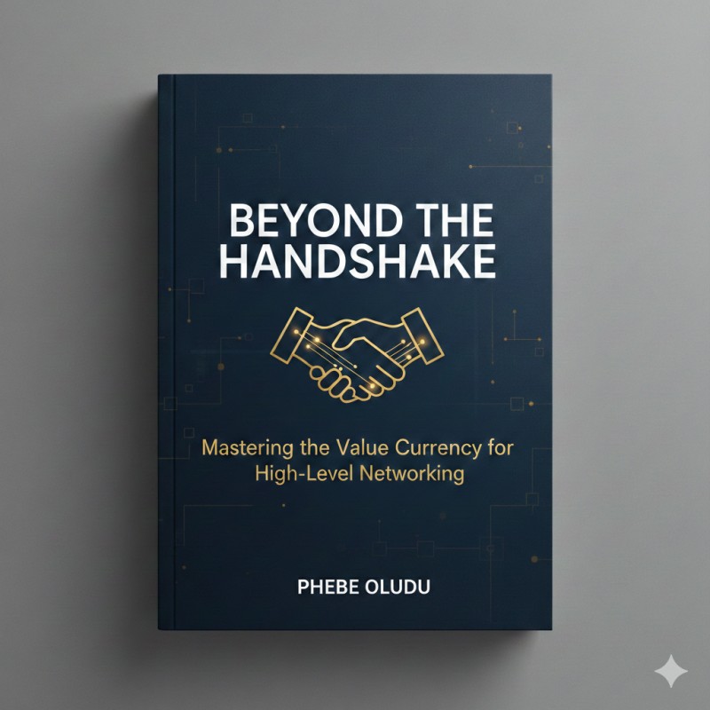 BEYOND THE HANDSHAKE  : Mastering the Value Currency for High-Level Networking