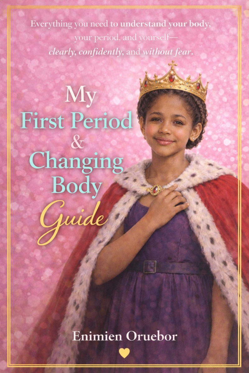 MY FIRST PERIOD AND CHANGING BODY GUIDE
