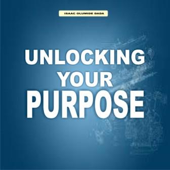 UNLOCKING YOUR PURPOSE