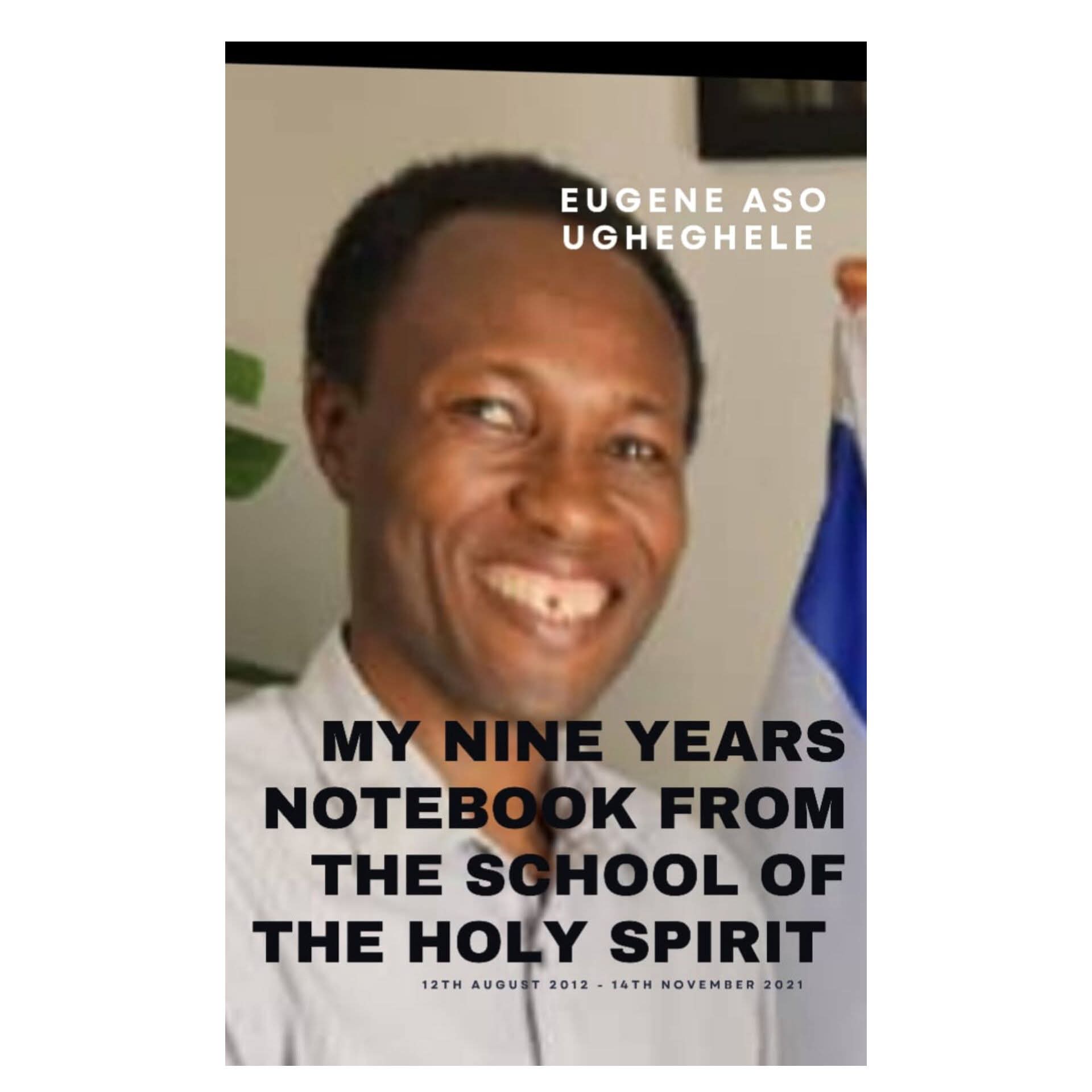 MY NINE YEARS NOTEBOOK FROM THE SCHOOL OF THE HOLY SPIRIT