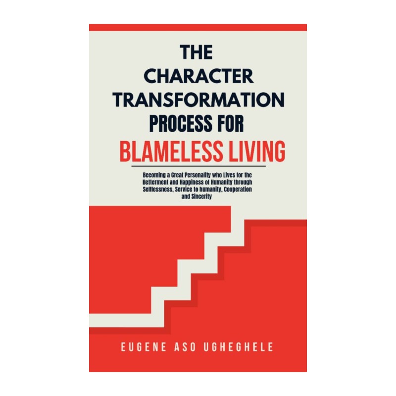 THE CHARACTER TRANSFORMATION PROCESS FOR BLAMELESS LIVING