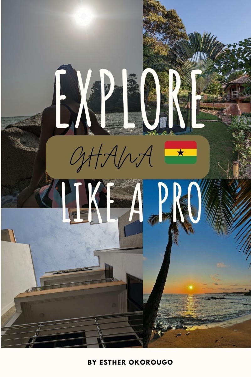 Explore Ghana 🇬🇭 Like A Pro