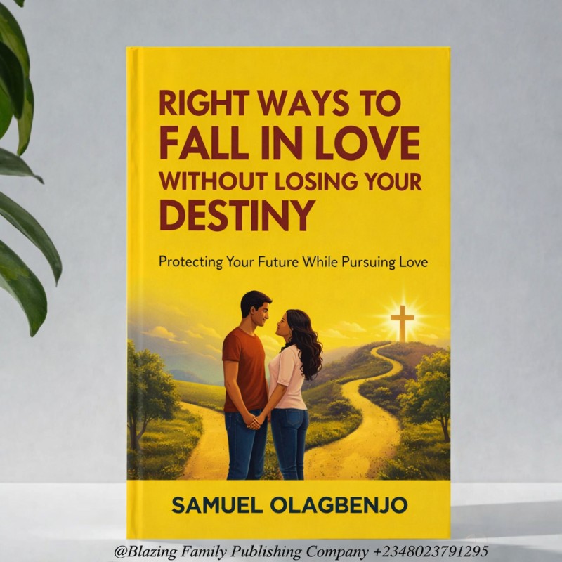 RIGHT WAYS TO FALL IN LOVE WITHOUT LOSING YOUR DESTINY