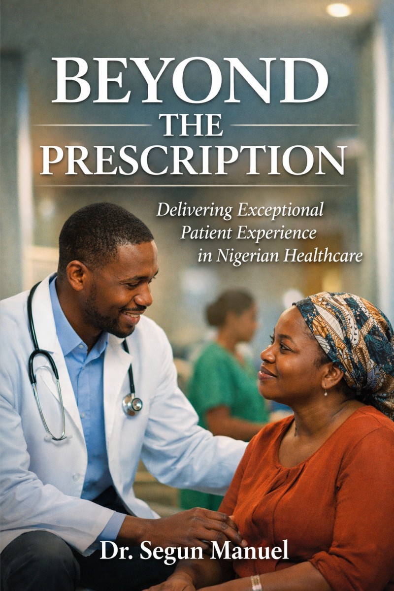 Beyond the Prescription - Delivering Exceptional Patient Experience in Nigerian Healthcare (Ebook)