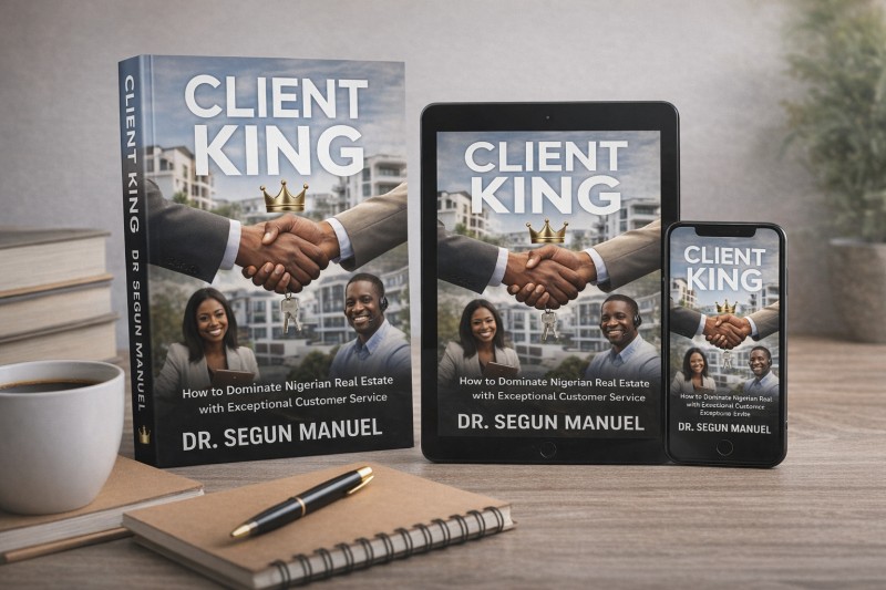 Client King - How to Dominate Nigerian Real Estate with Exceptional Customer Service (Ebook)