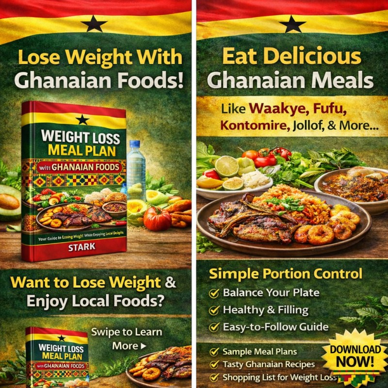 WEIGHT LOSS MEAL PLAN (GHANAIAN FOODS)