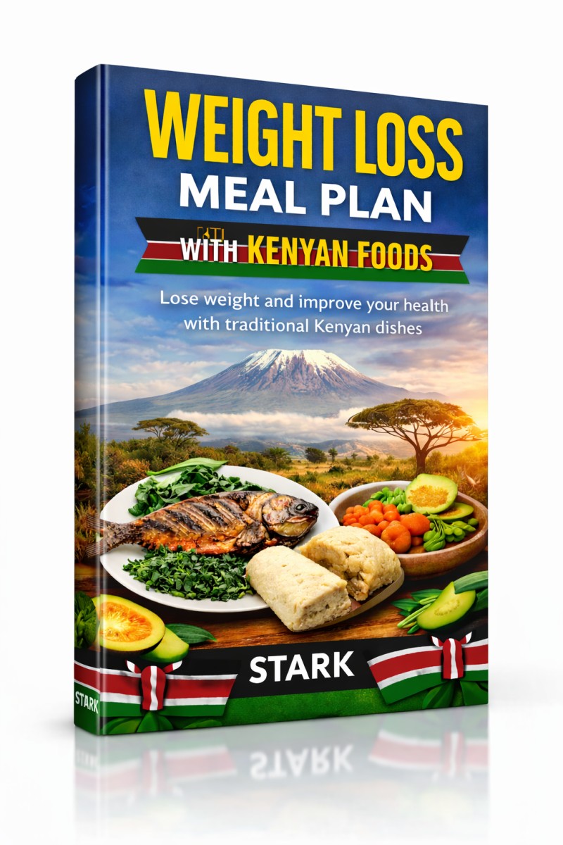 WEIGHT LOSS MEAL PLAN (KENYAN FOODS)