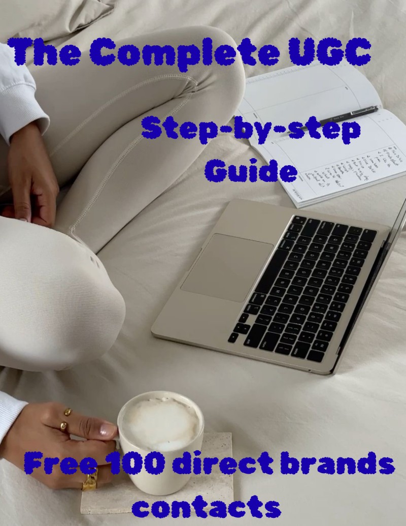 THE COMPLETE UGC STEP-BY-STEP GUIDE