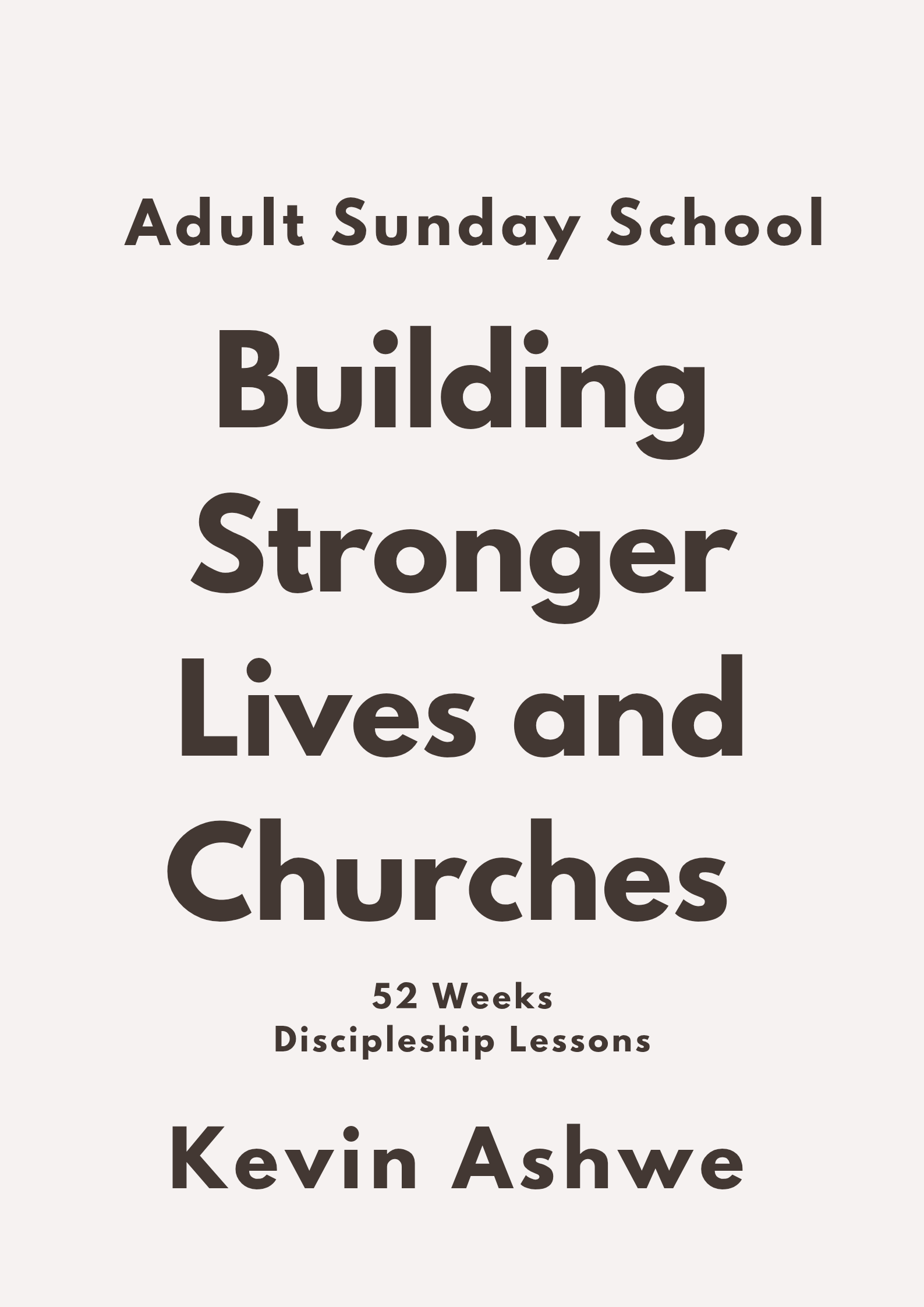 Adult Sunday School - Building Stronger Lives and Churches