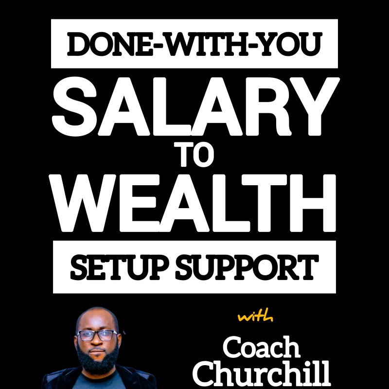 DONE-WITH-YOU SALARY-TO-WEALTH SETUP SUPPORT