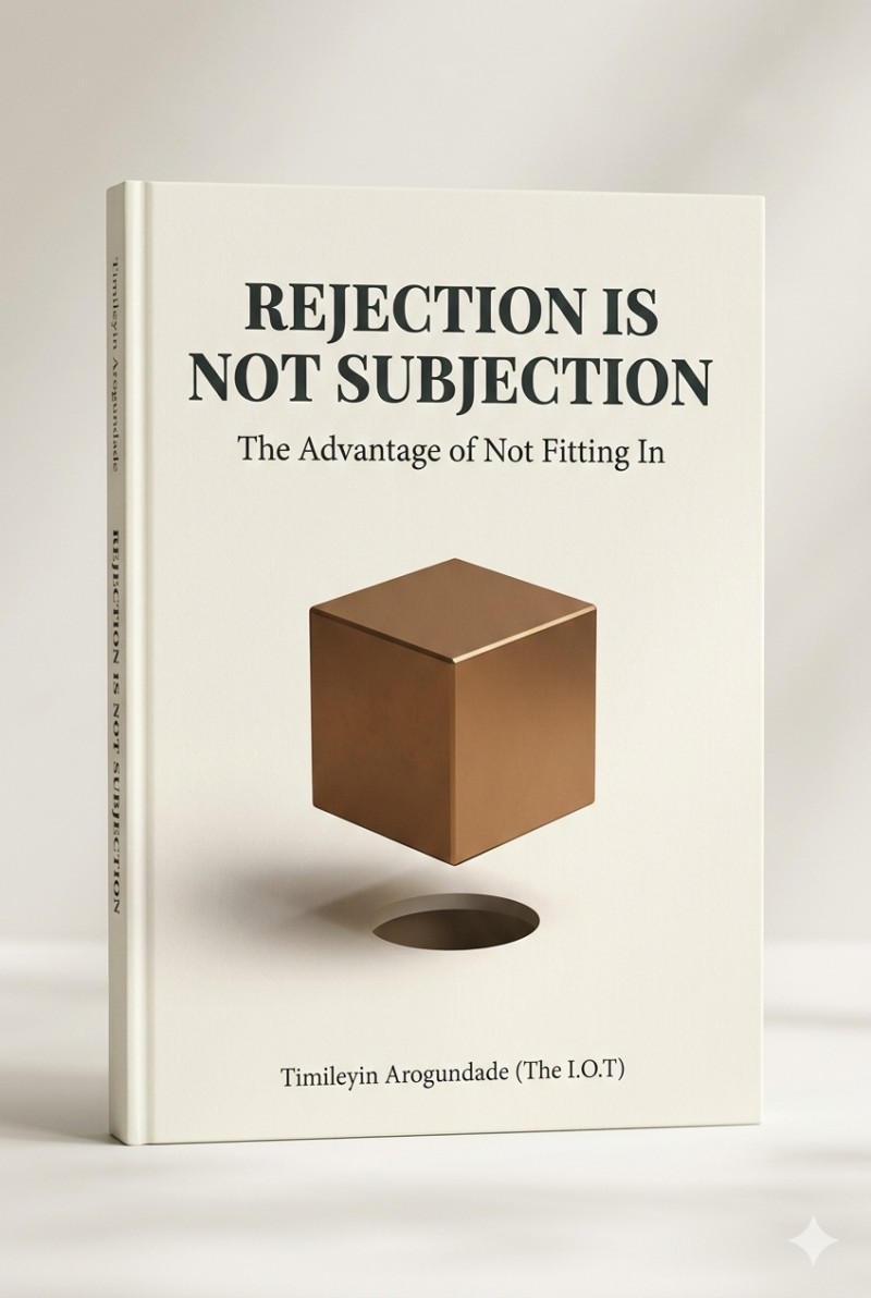 Rejection Is Not Subjection [The Advantage of not Fitting In]