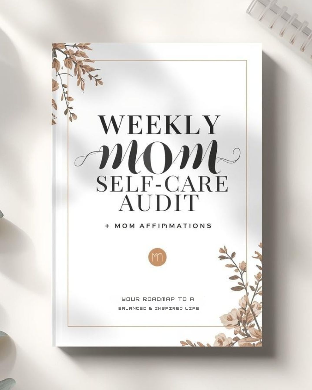 Weekly Self-Care Audit + Mom Affirmations