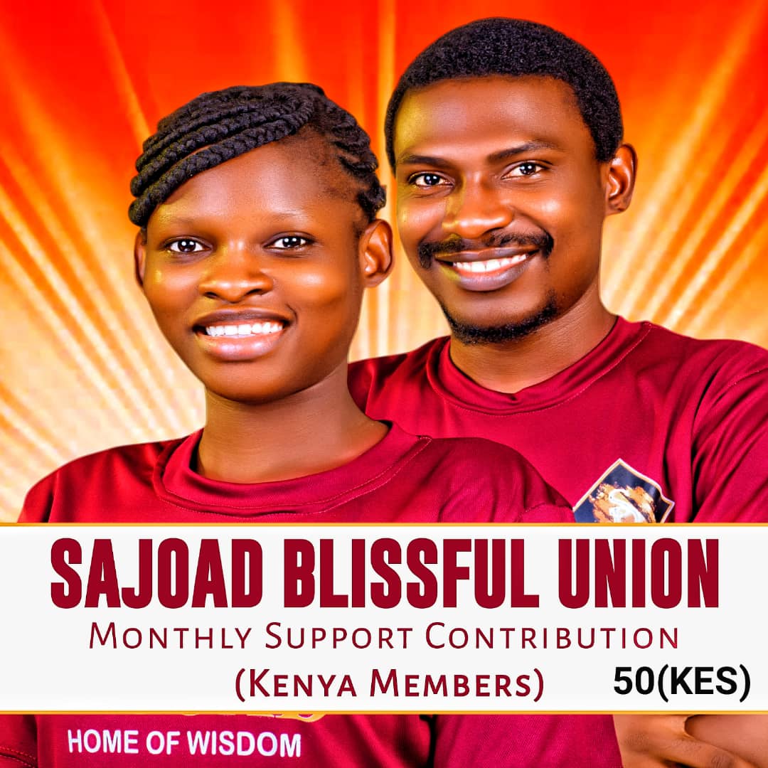 SAJOAD BLISSFUL UNION – Monthly Support Contribution (Kenya Members)
