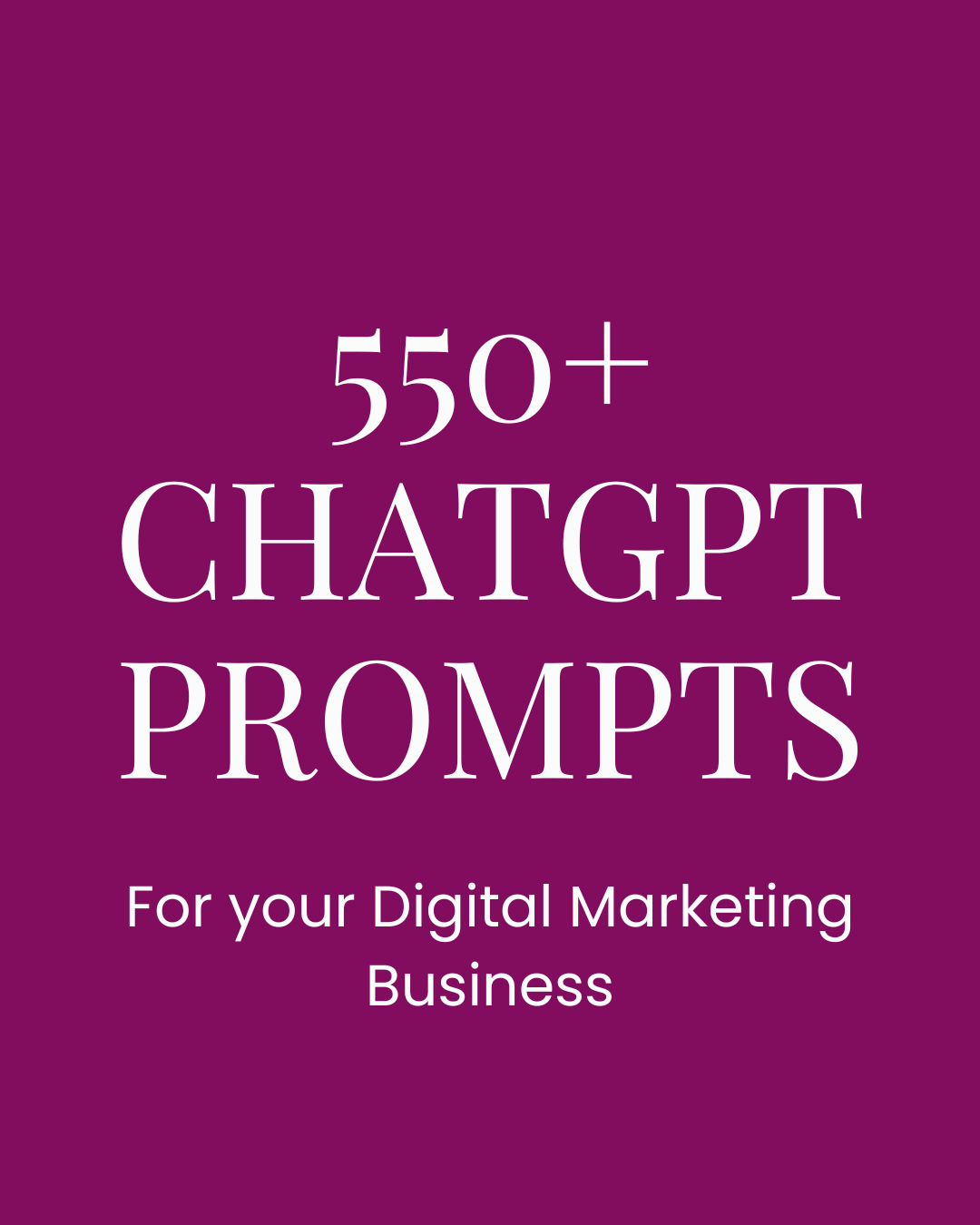 550+ CHATGPT PROMPT FOR YOUR DIGITAL MARKETING BUSINESS
