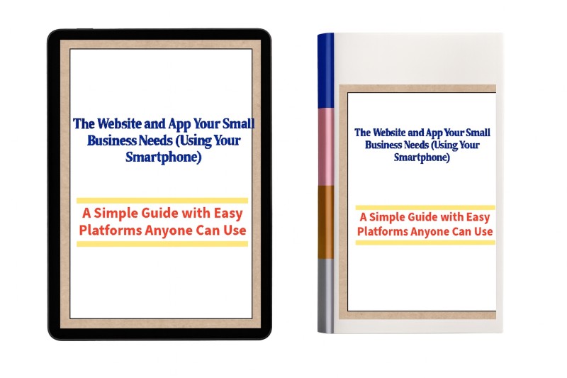 The Website and App Your Small Business Needs (Using Your Smartphone)