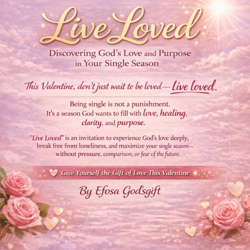Live Loved: Discovering God's love and purpose in your single season.