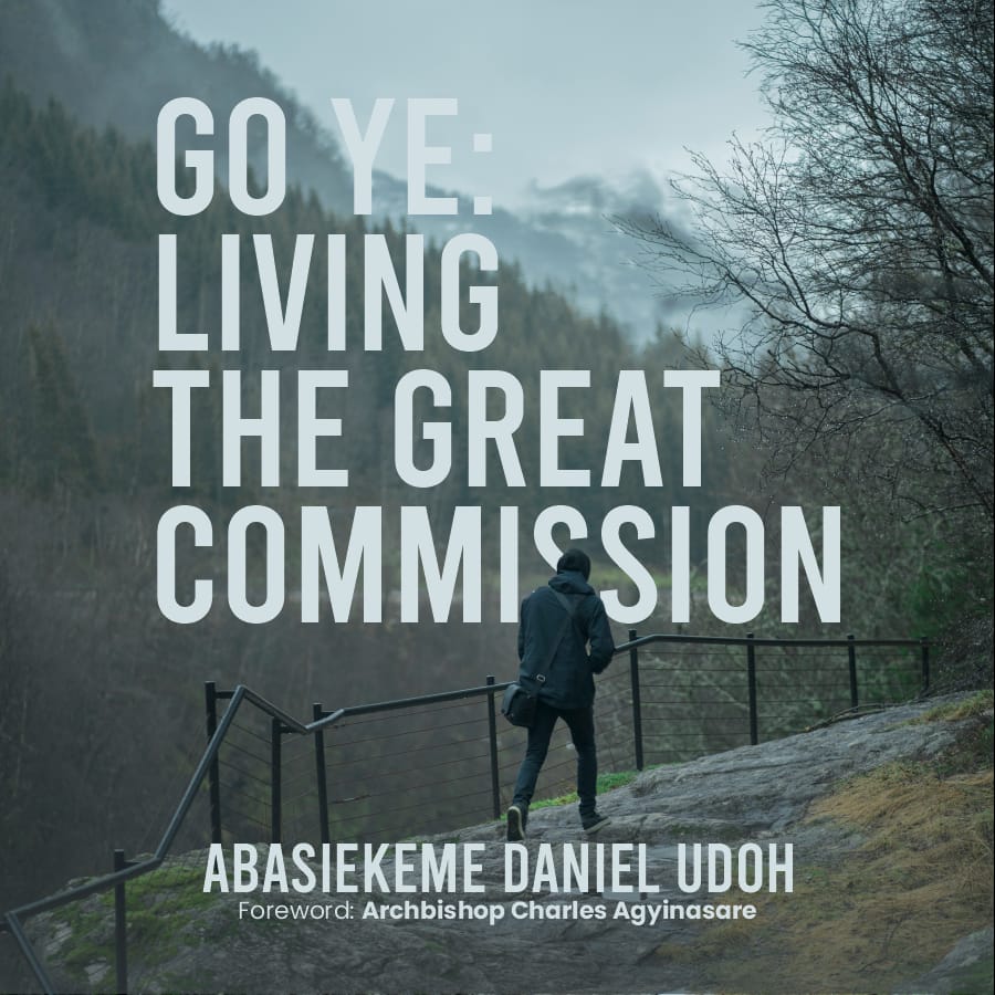 GO YE: LIVING THE GREAT COMMISSION