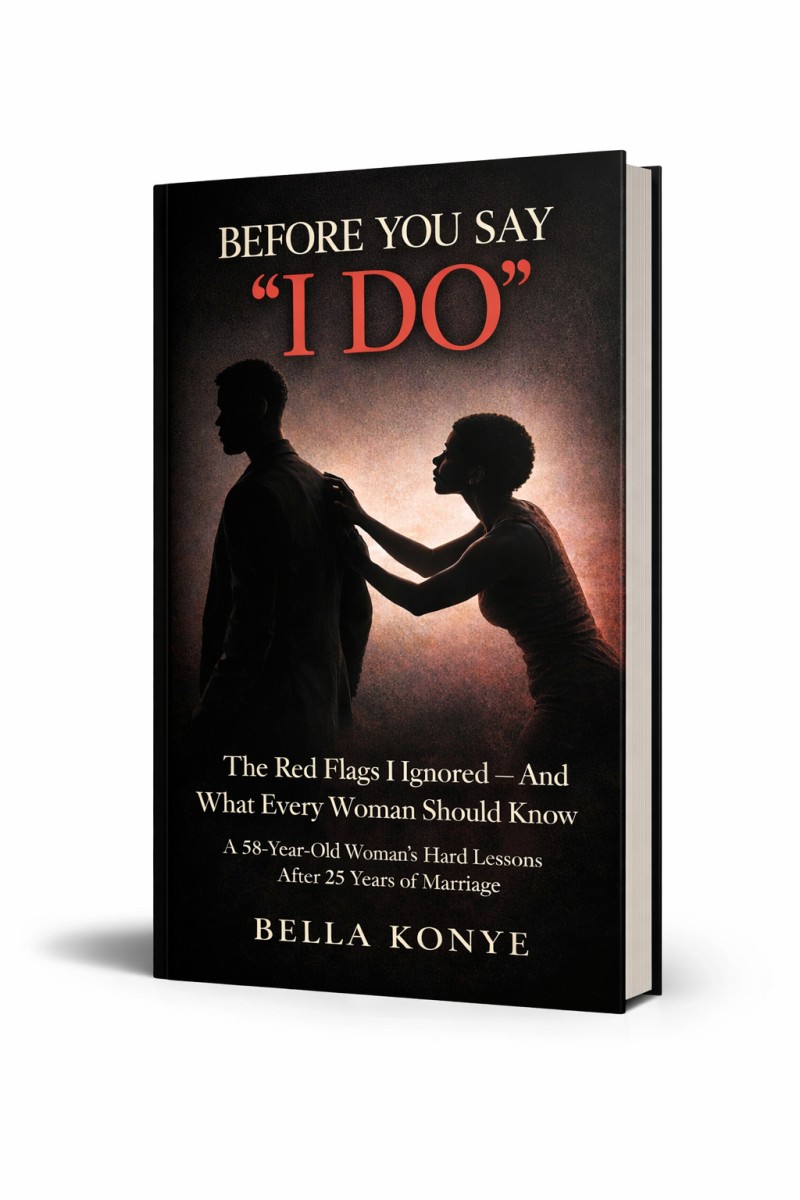 Before You Say “I Do” The Red Flags I Ignored - and What Every Woman Should Know